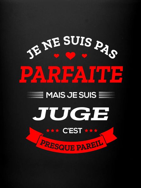 JUGE PARFAITE