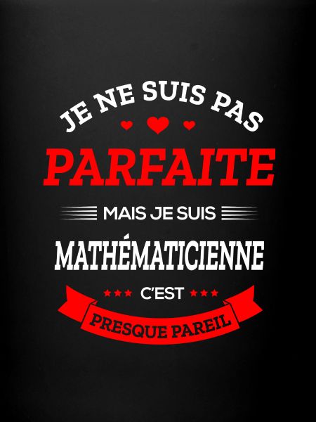 MATHÉMATICIENNE PARFAITE