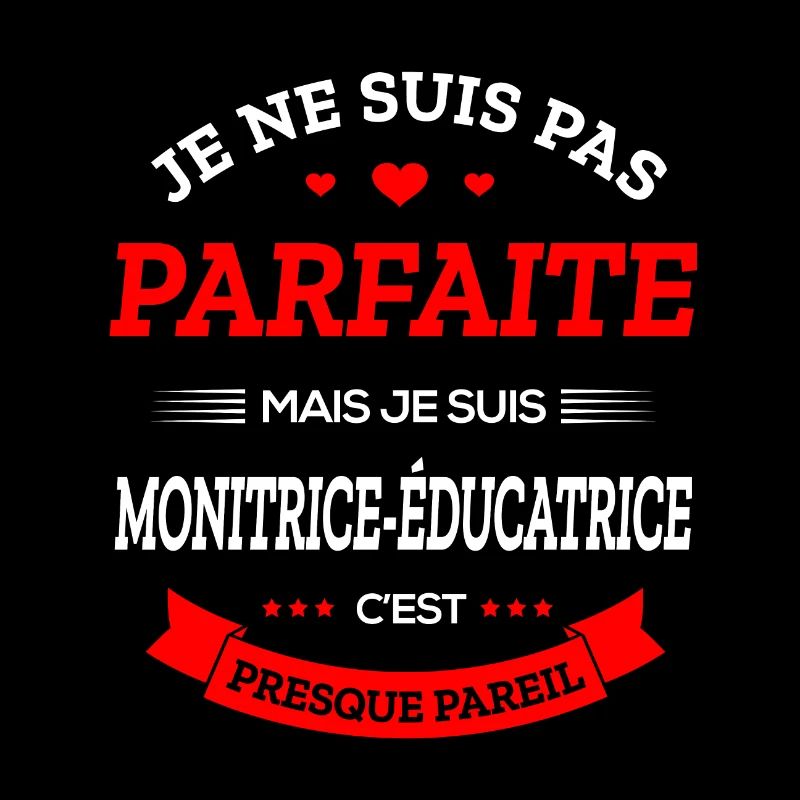 MONITRICE-ÉDUCATRICE PARFAITE