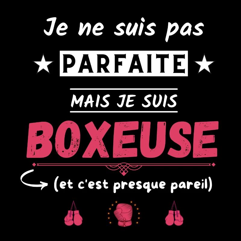 Je ne suis pas parfaite mais je suis boxeuse