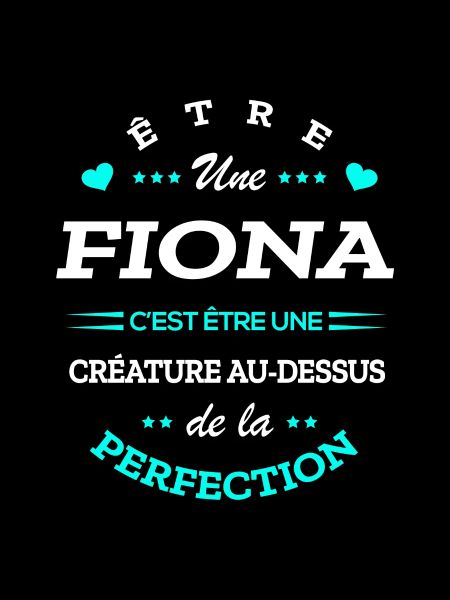 FIONA PARFAITE - NOM FIONA