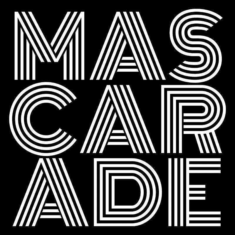 MASCARADE
