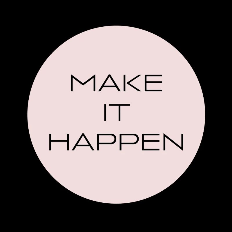 Make it Happen