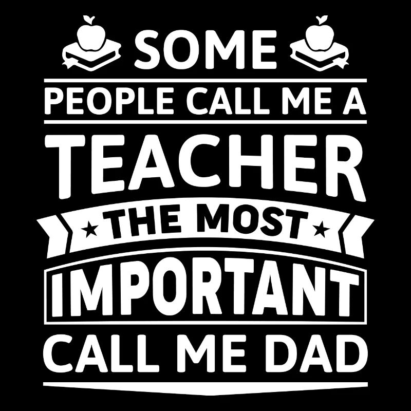 Some People Call Me A Teacher