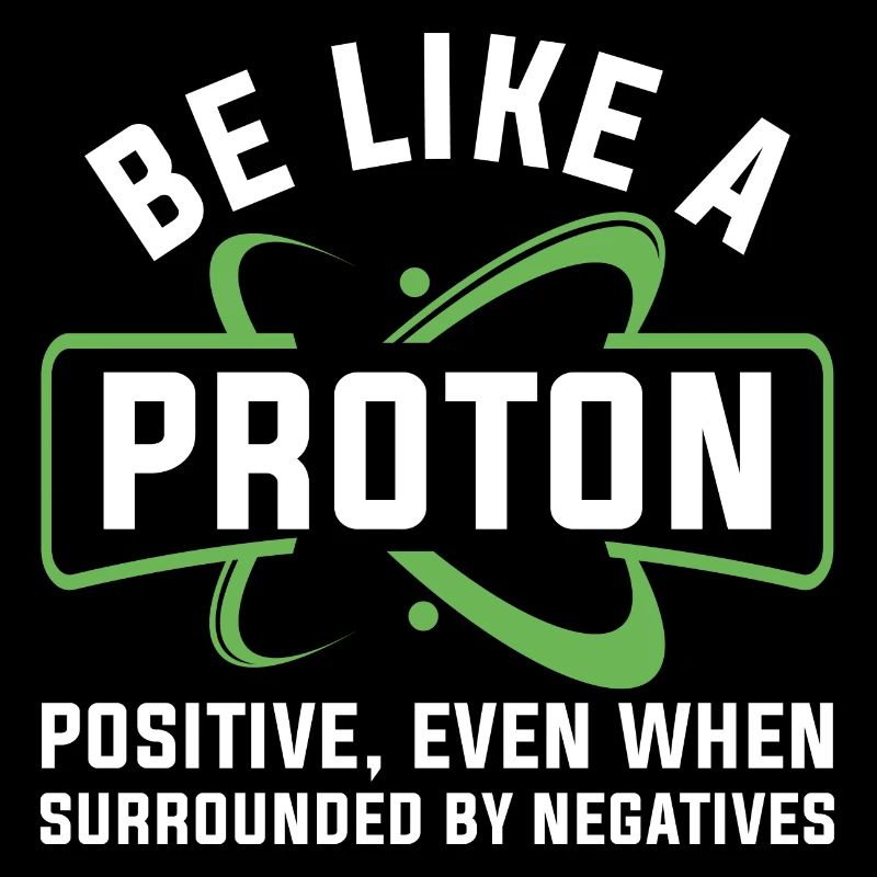 Be Like A Proton