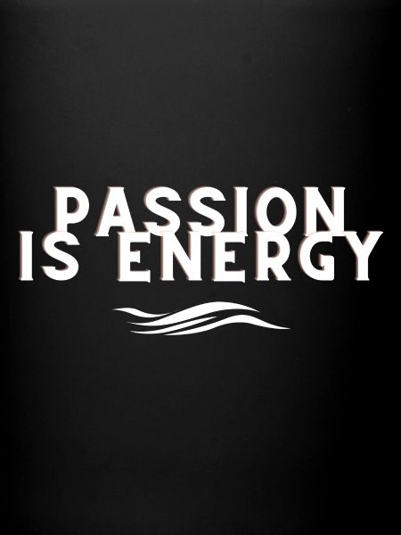 Passion is Energy