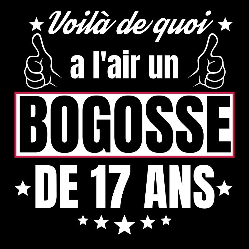 Bogosse De 17 Ans Idée Cadeau D'Anniversaire 17Ans
