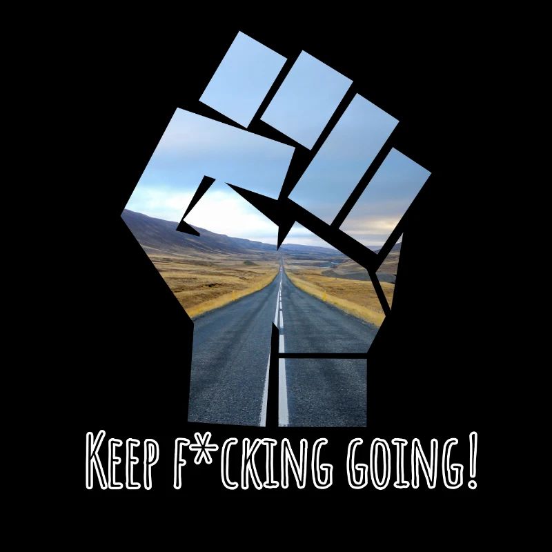 Keep F*cking Going!