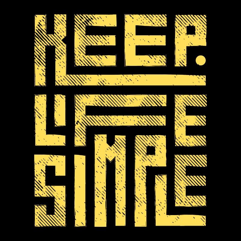 Halten Sie das Leben einfach