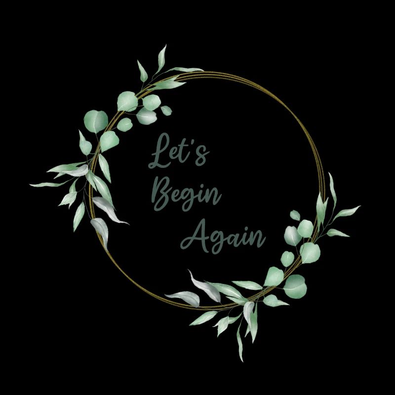 Let's Begin Again