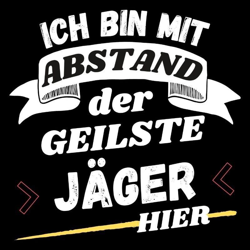 Ich bin mit Abstand der geilste Jäger hier