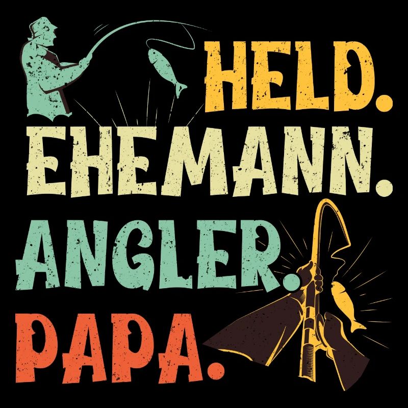 Held. Ehemann. Angler. Papa.