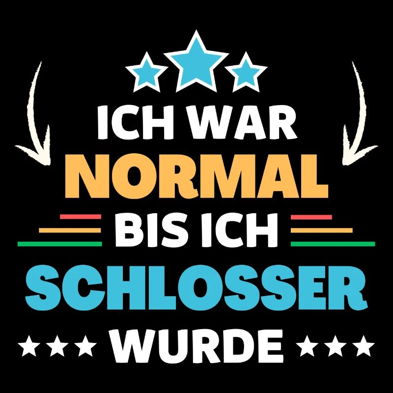 Ich war normal bis ich Schlosser wurde