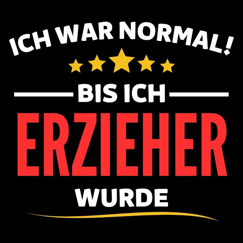 Ich war normal bis ich Erzieher wurde