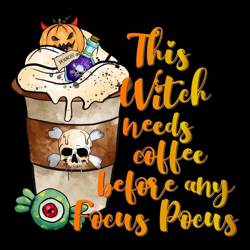 Witch needs Coffee to Focus Pocus Halloween