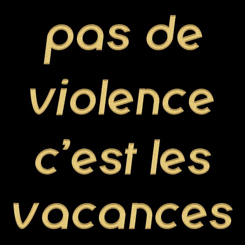 Pas de violence c'est les vacances