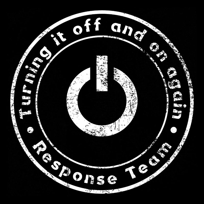 Turning it off and on again - Response Team