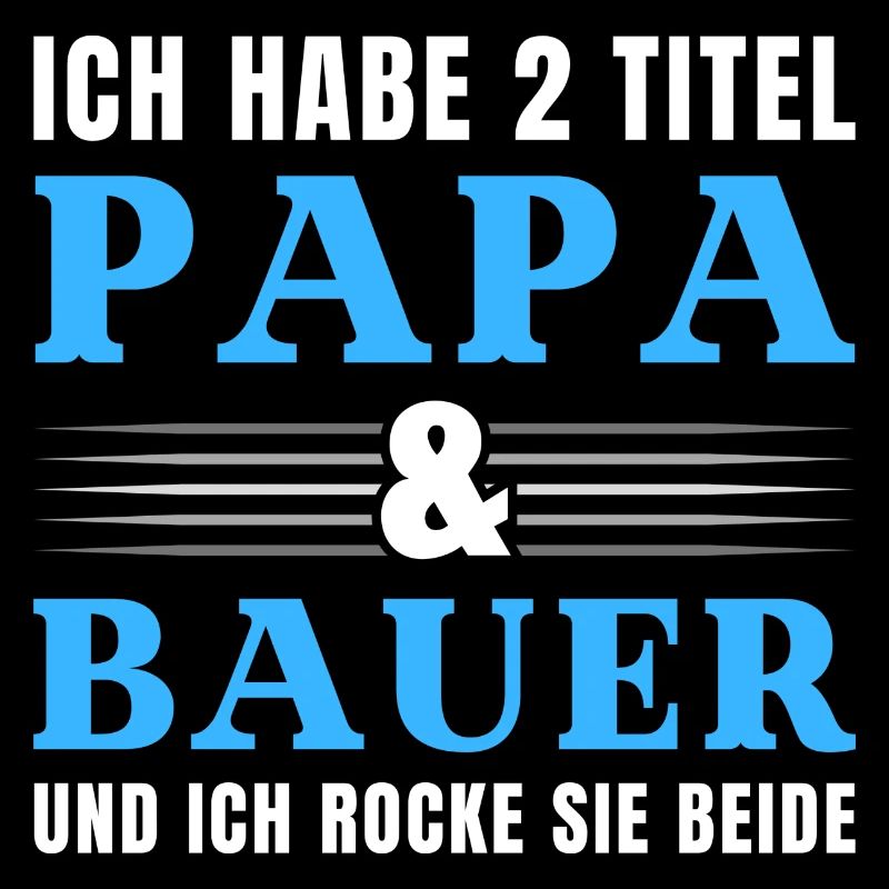 Ich habe 2 Titel Papa und Bauer