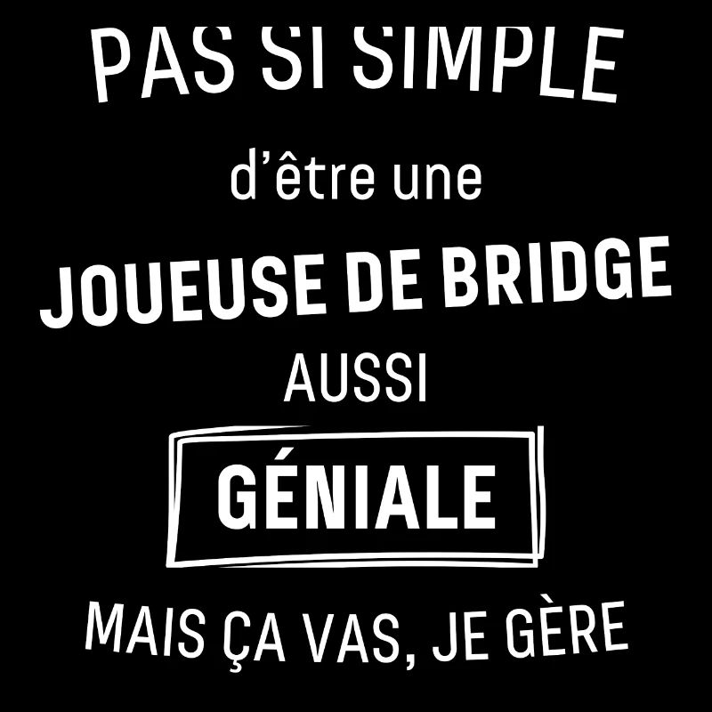 Joueuse de Bridge GÉNIALE