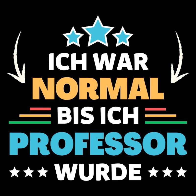 Ich war normal bis ich Professor wurde