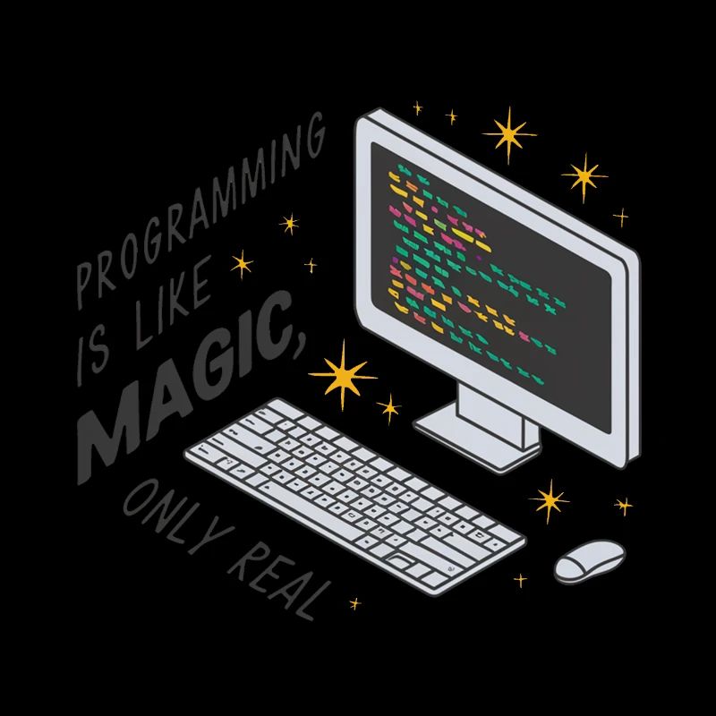 Programmieren ist wie Magie, nur real.