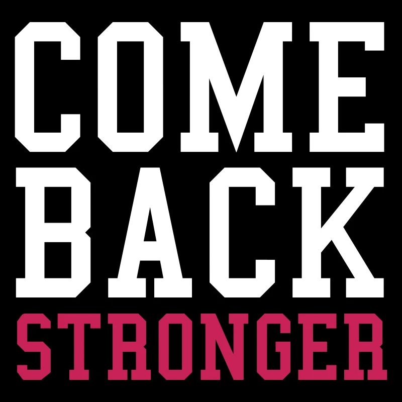 Come Back Stronger