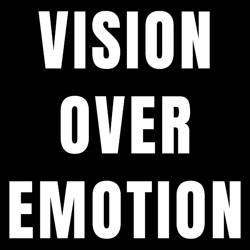Vision Over Emotion Focus Discipline Mindset