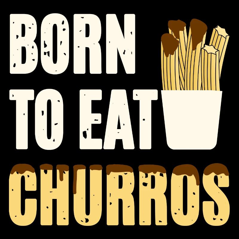Né pour manger des churros