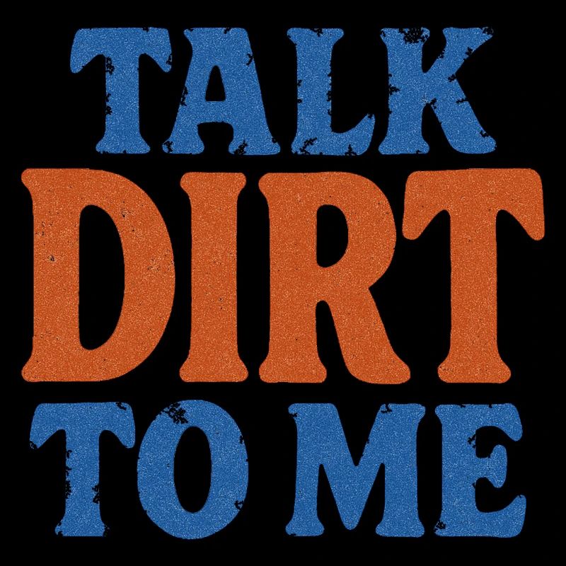 Sprich Dreck zu mir Vintage Text