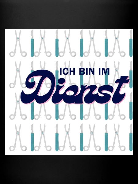 Ich bin im Dienst !
