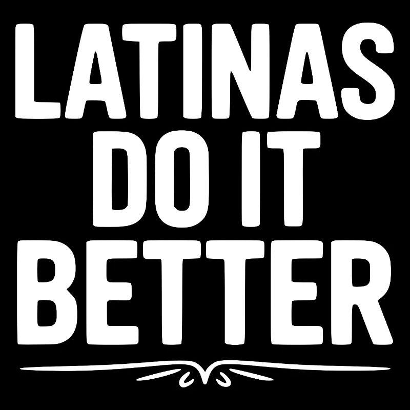 Latinas machen es besser