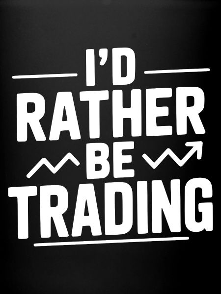 I'd Rather Be Trading