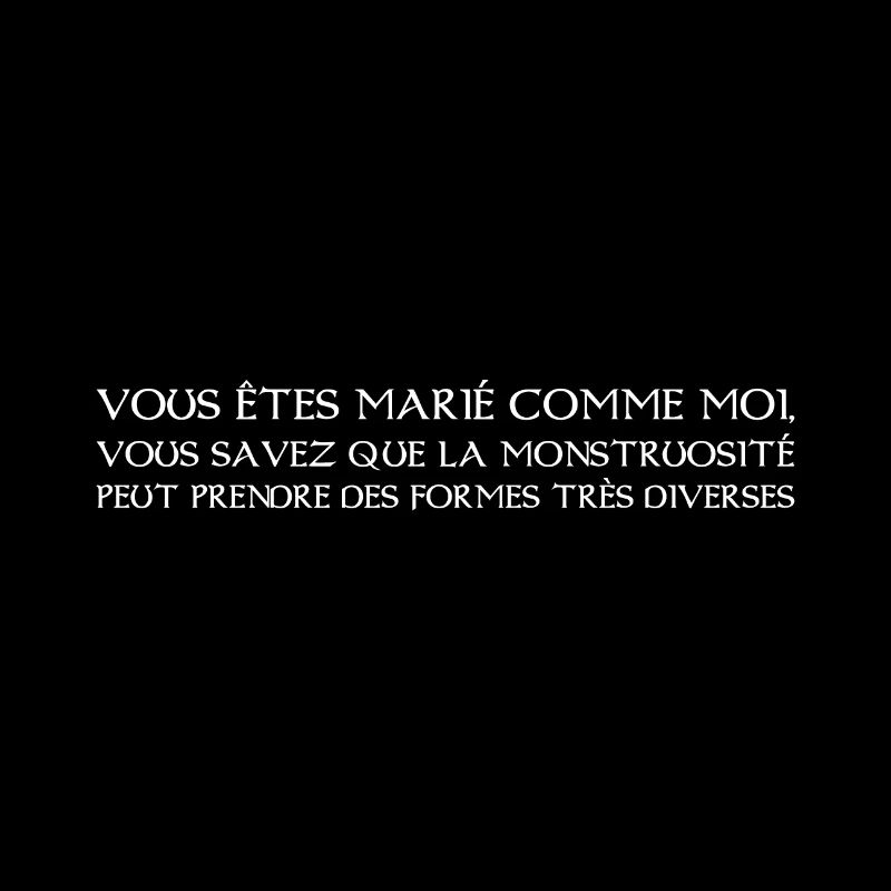 Citation Léodagan - La monstruosité