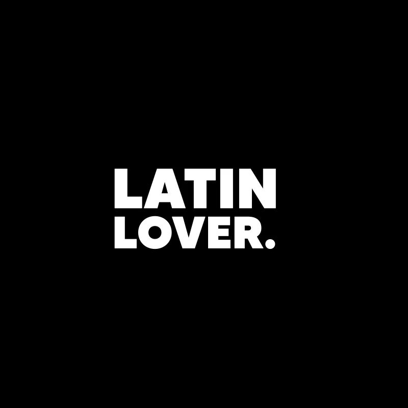 LATIN LOVER
