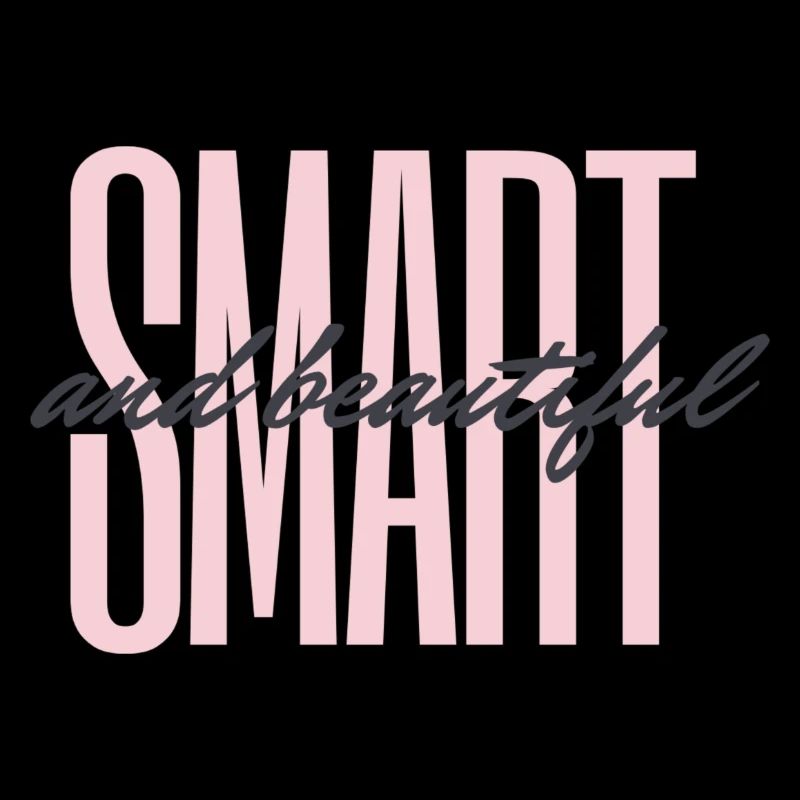 Smart and beautiful