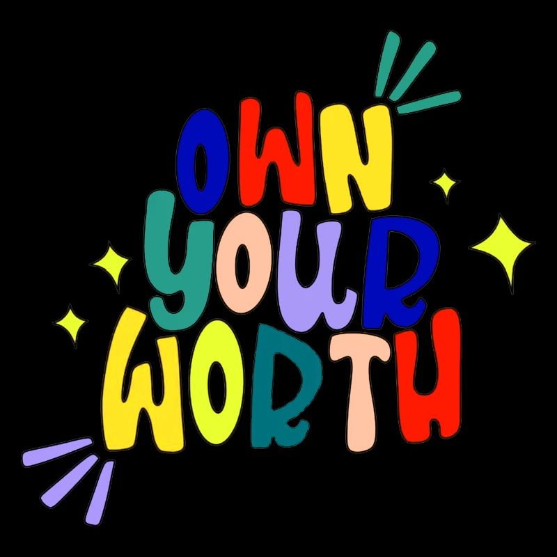 Own your worth