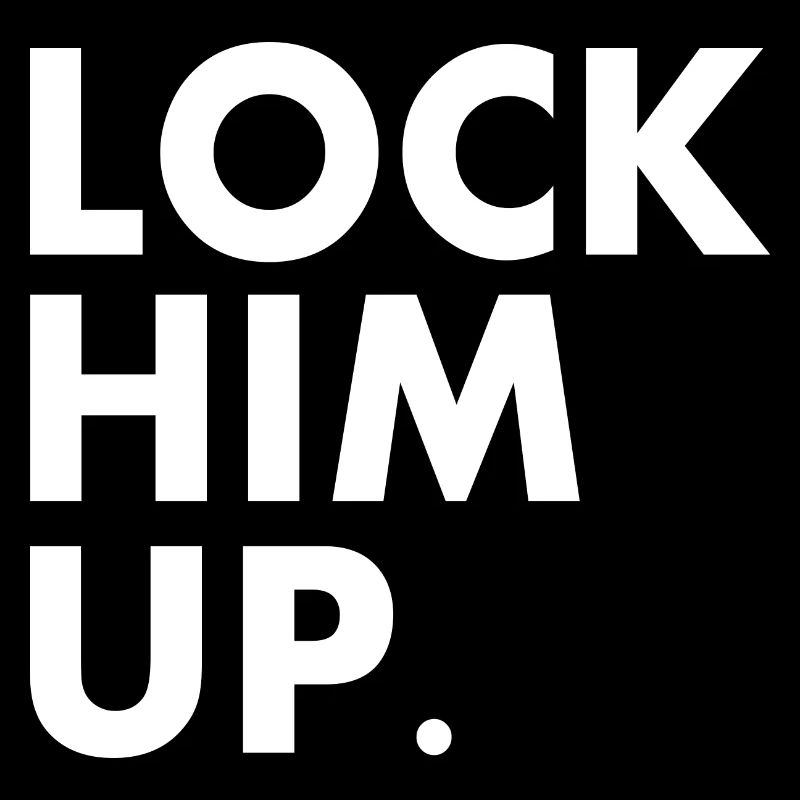 Lock him up