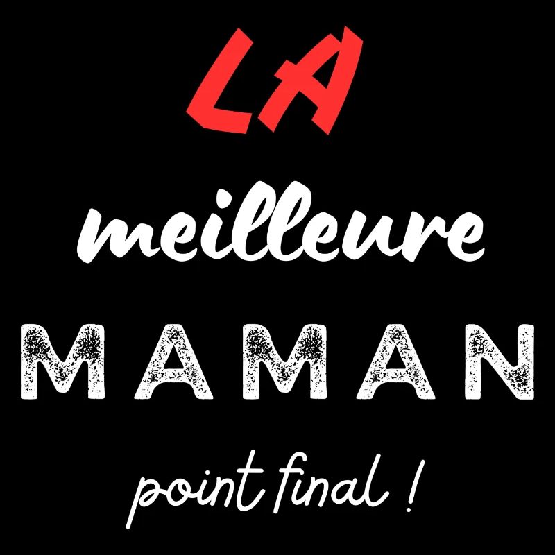 LA meilleure maman, point final!