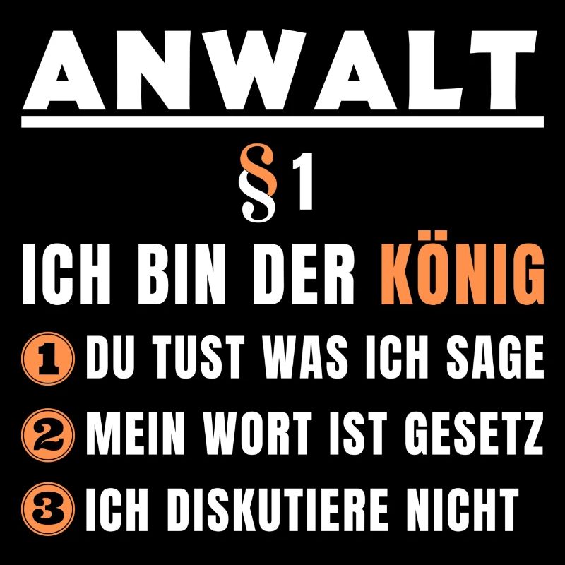 Anwalt Geschenk - Ich bin der König