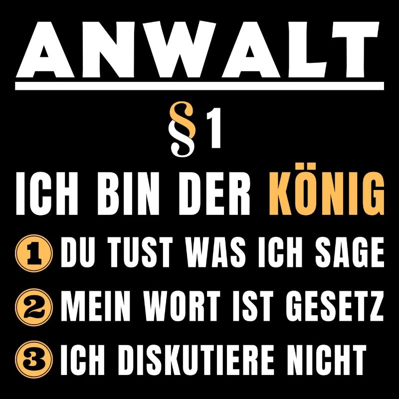 Anwalt Geschenk - Ich bin der König