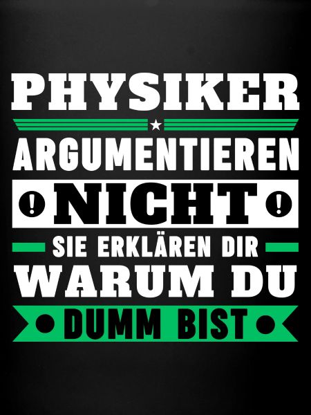 Physicists don't argue