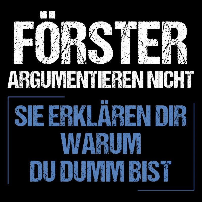 Foresters don't argue