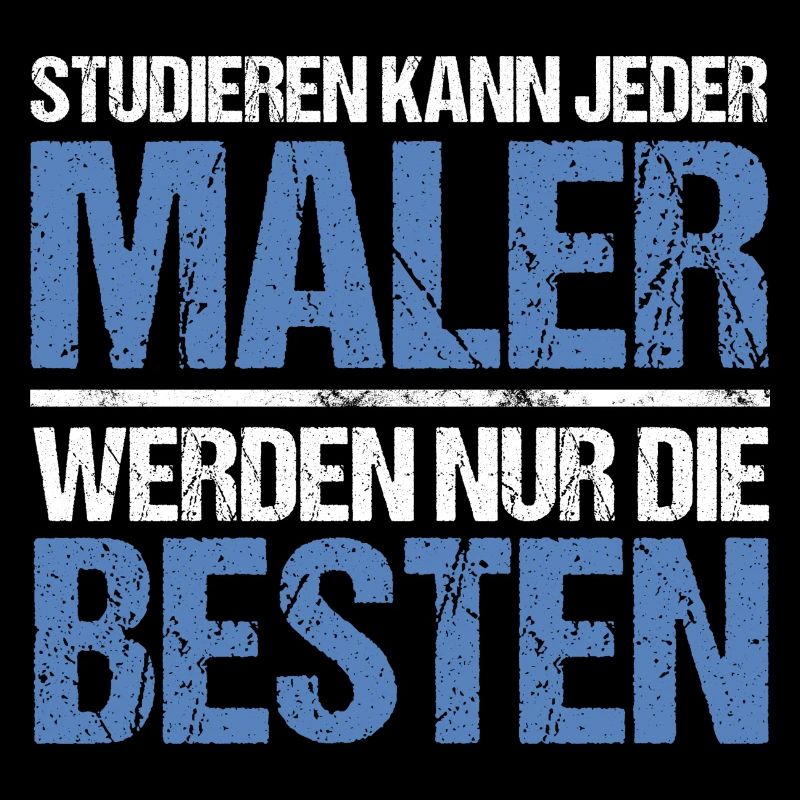 Studieren kann jeder - Maler Edition