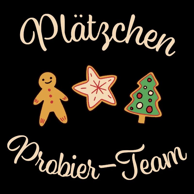 Weihnachten "Plätzchen - Probier - Team"