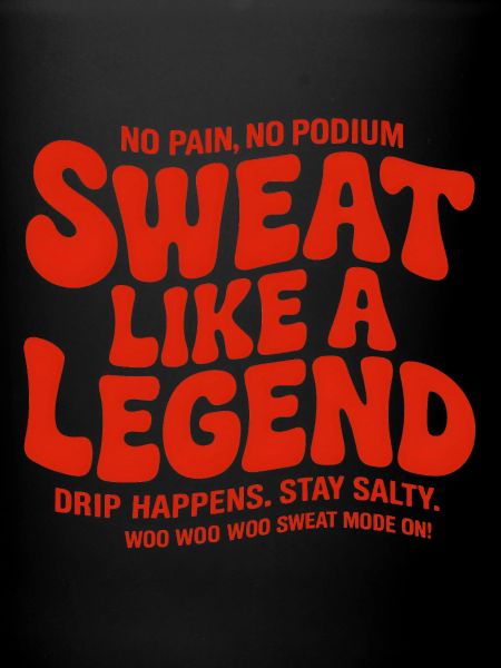 Sweat Like A Legend