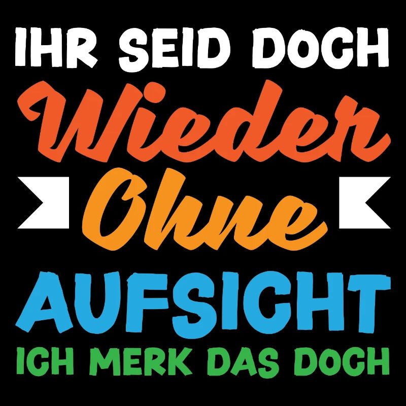 Encore une fois sans surveillance – sarcasme