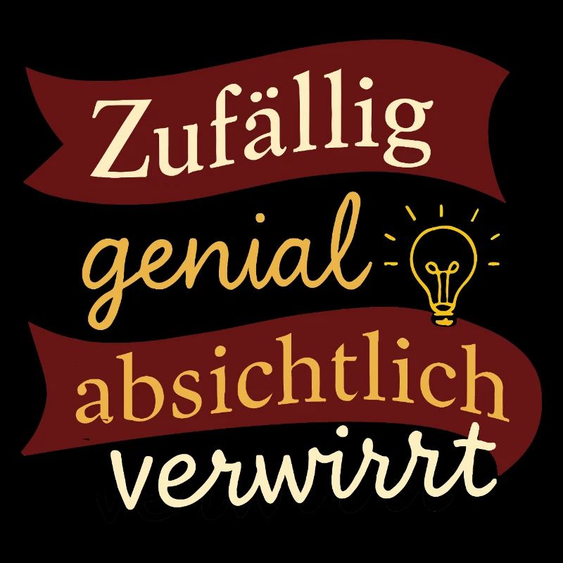 Accidentally brilliant – intentionally confused