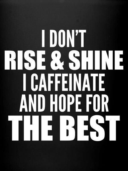 I Don't Rise And Shine 
