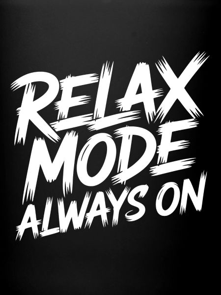 Relax mode always on