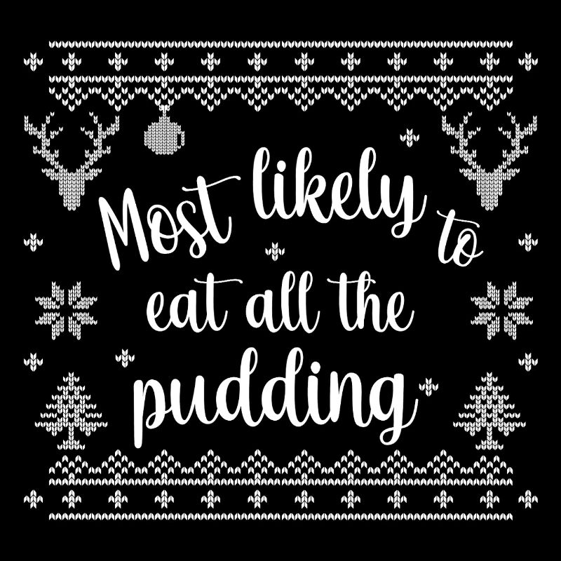 Le plus susceptible de manger tout le pudding